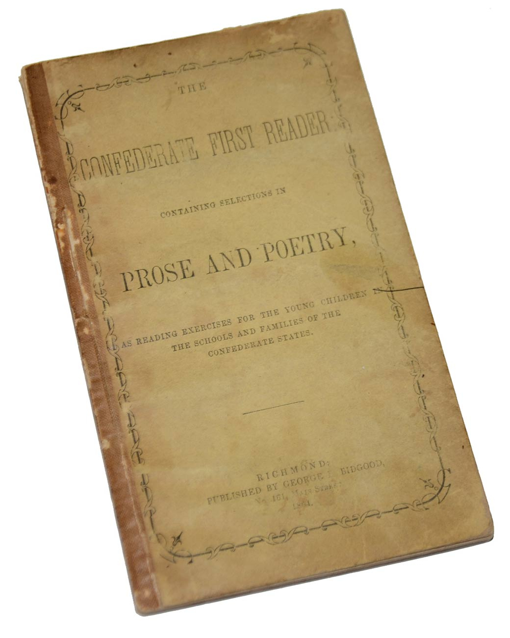 THE CONFEDERATE FIRST READER…PROSE & POETRY…FOR YOUNG CHILDREN IN THE SCHOOLS AND FAMILIES OF THE CONFEDERATE STATES