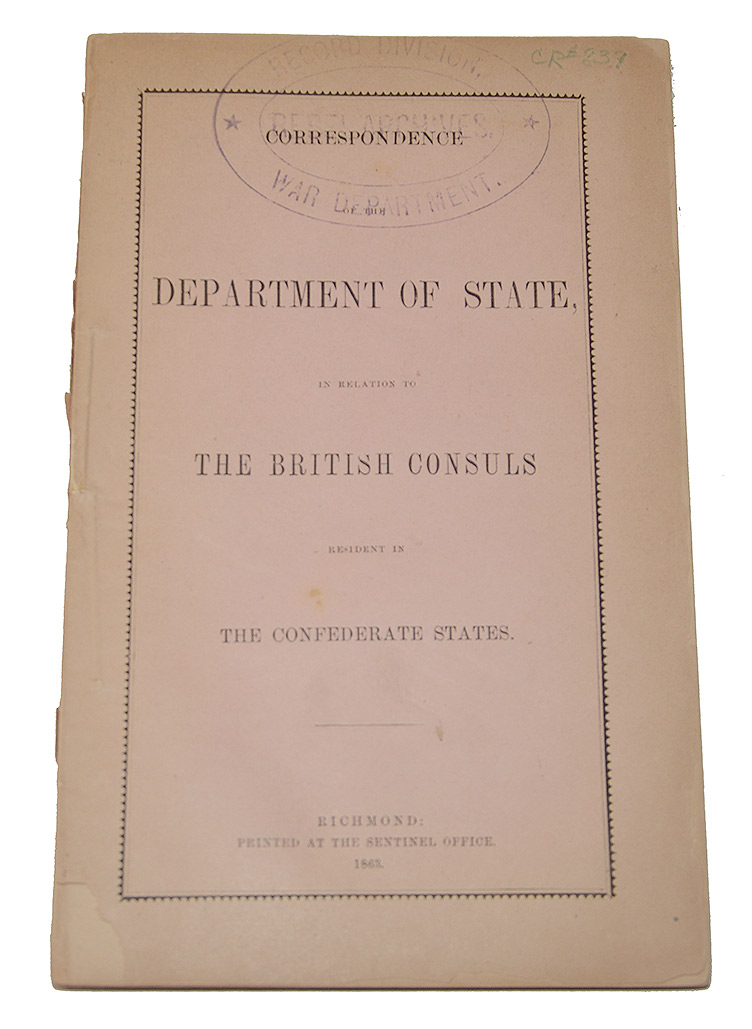 CS GOVERNMENT IMPRINT BOOKLET – CORRESPONDENCE RECORDS - BRITISH CONSULS IN THE CSA, RICHMOND, 1863